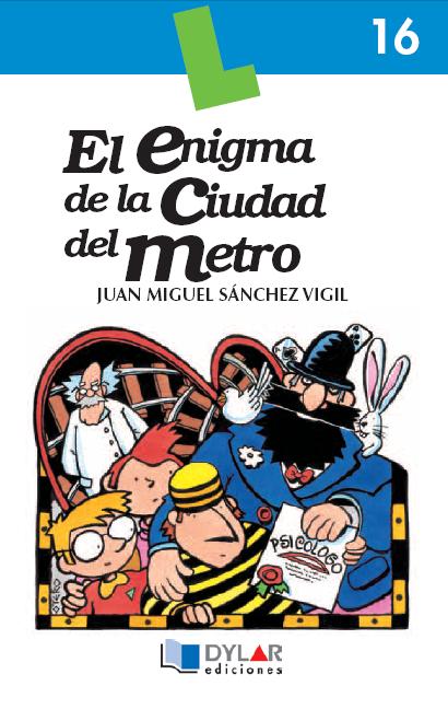 EL ENIGMA DE LA CIUDAD DEL METRO-Libro  16