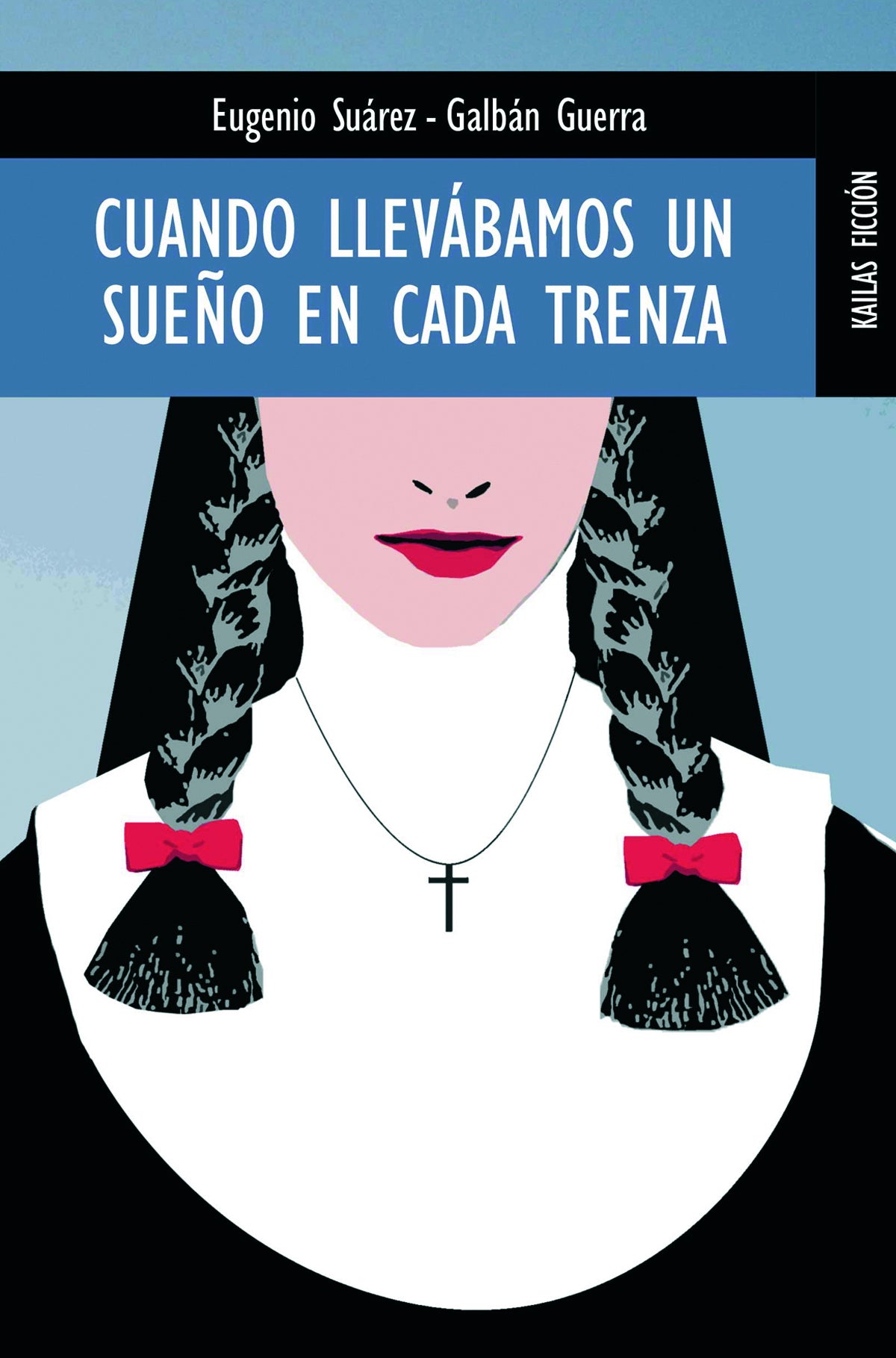 Cuando llevbamos un sueo en cada trenza