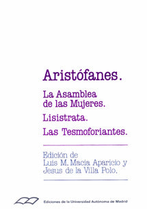 Tres comedias de Aristófanes: La asamblea de las mujeres. Lisístrata. Las tesmoforiantes