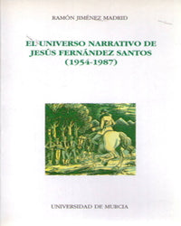 El Universo Narrativo de Jesús Fernández Santos