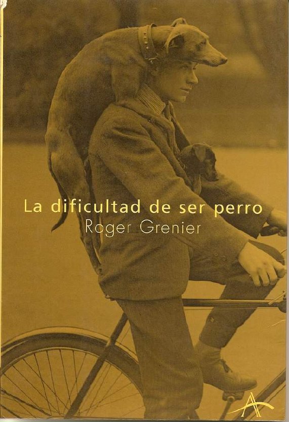 La dificultad de ser perro
