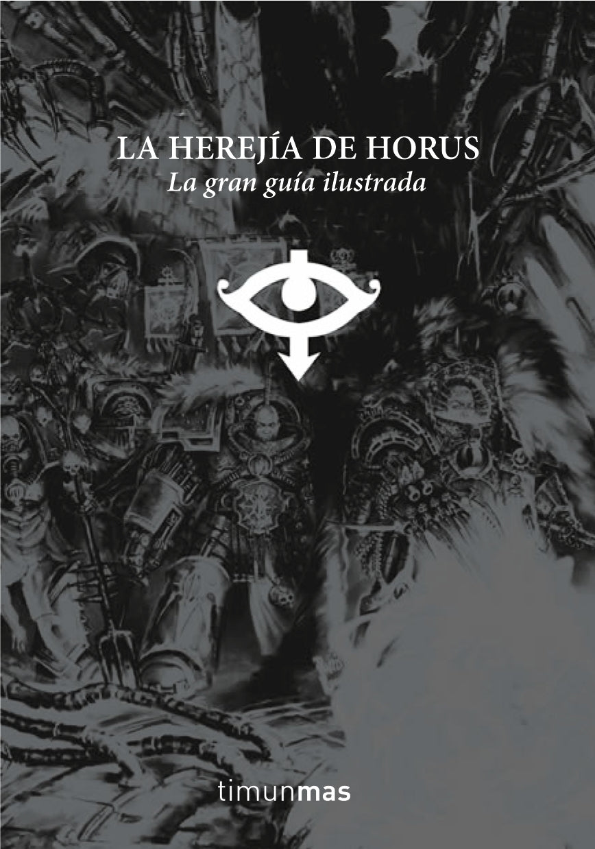 La Herejía de Horus. La gran guía ilustrada