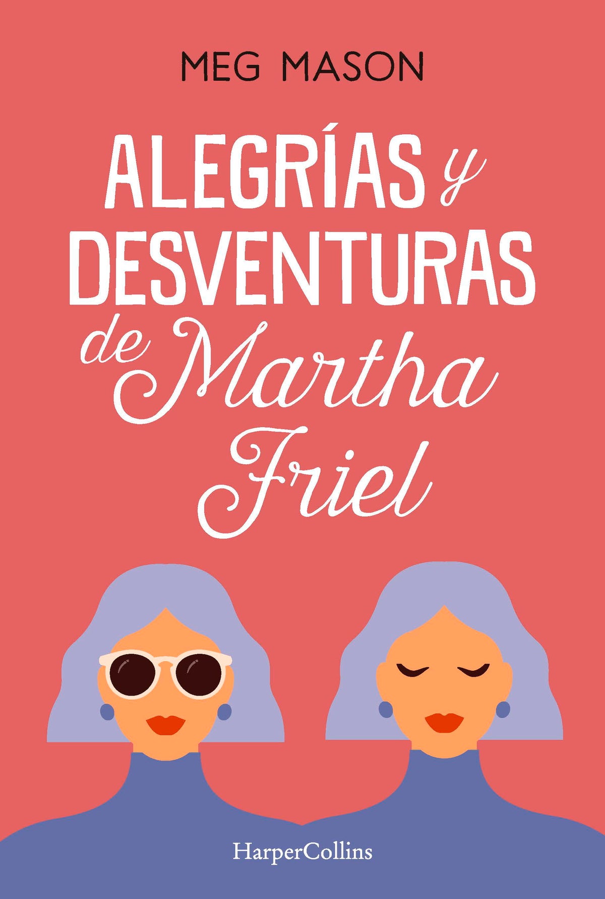 Alegrías y desventuras de Martha Friel