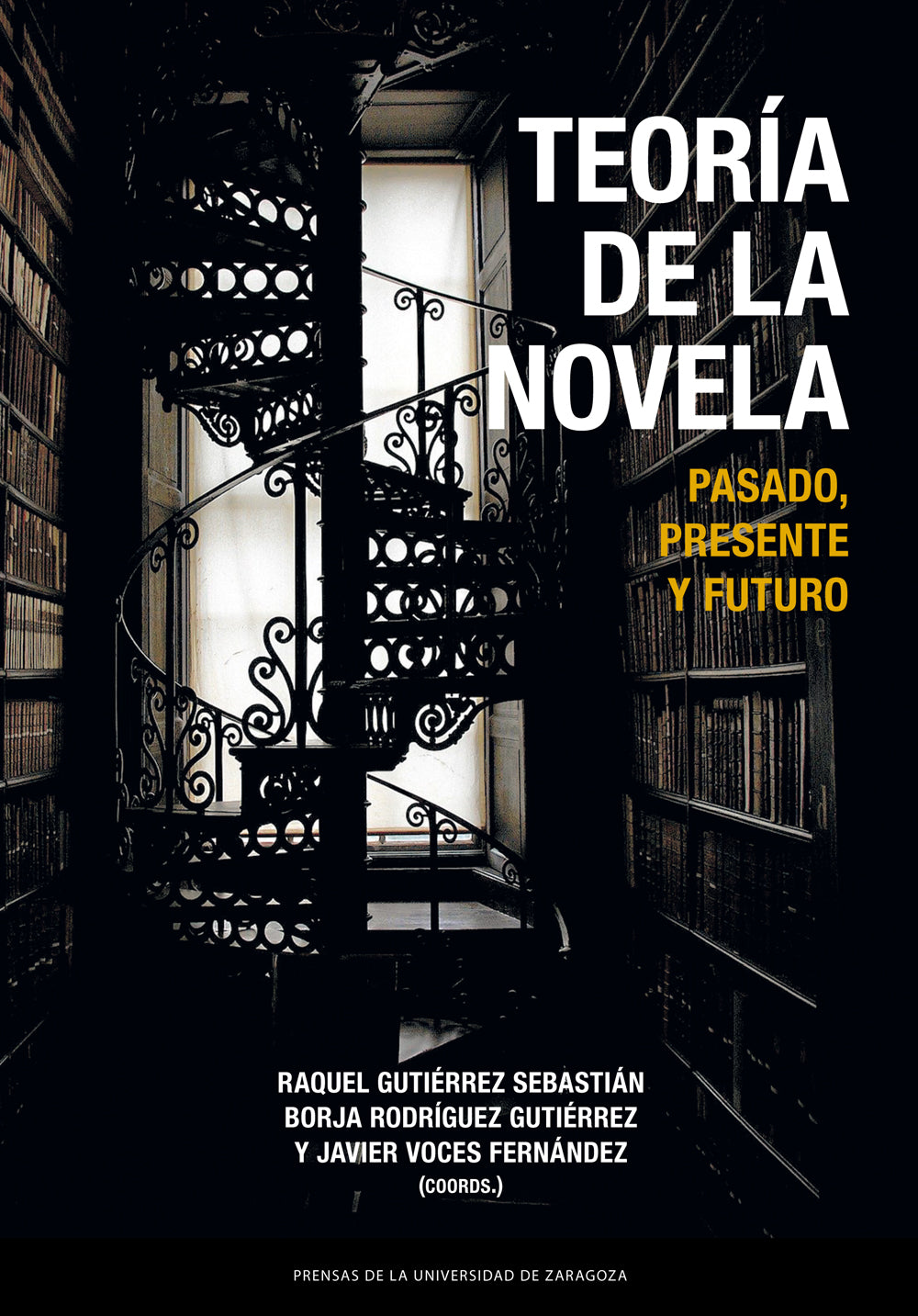 Teoría de la novela. Pasado, presente y futuro