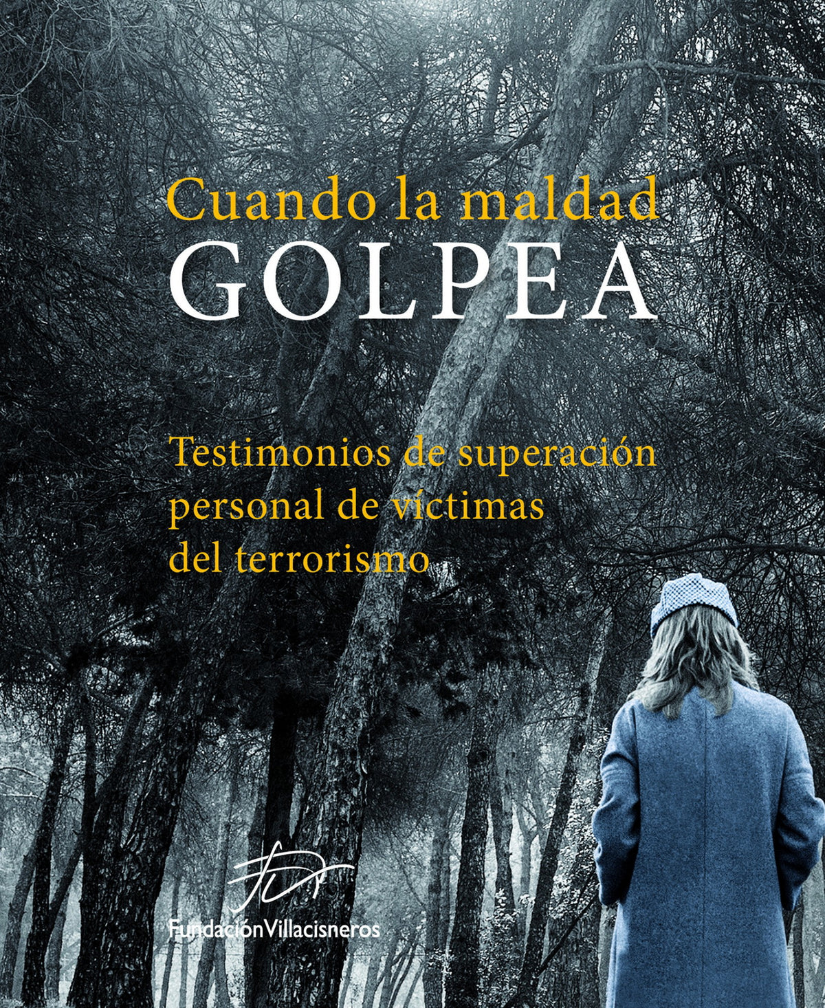 Cuando la maldad golpea
