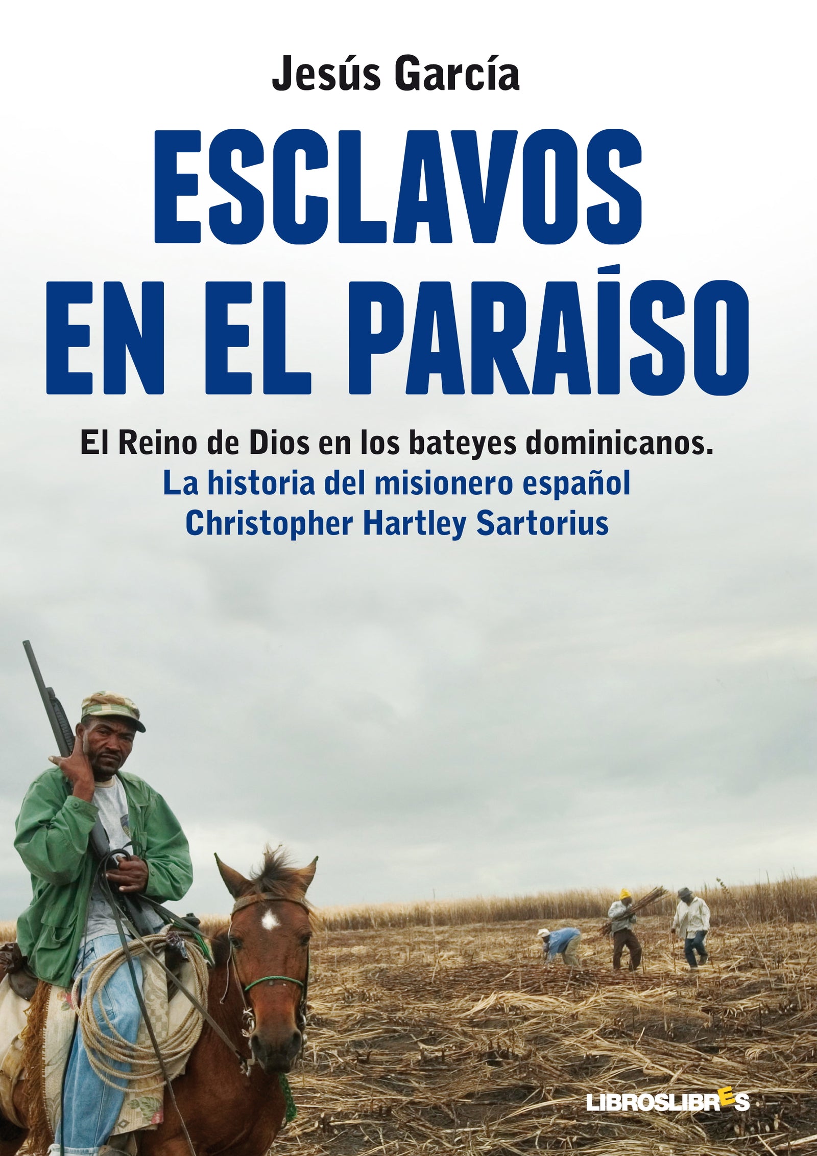 Esclavos en el paraiso