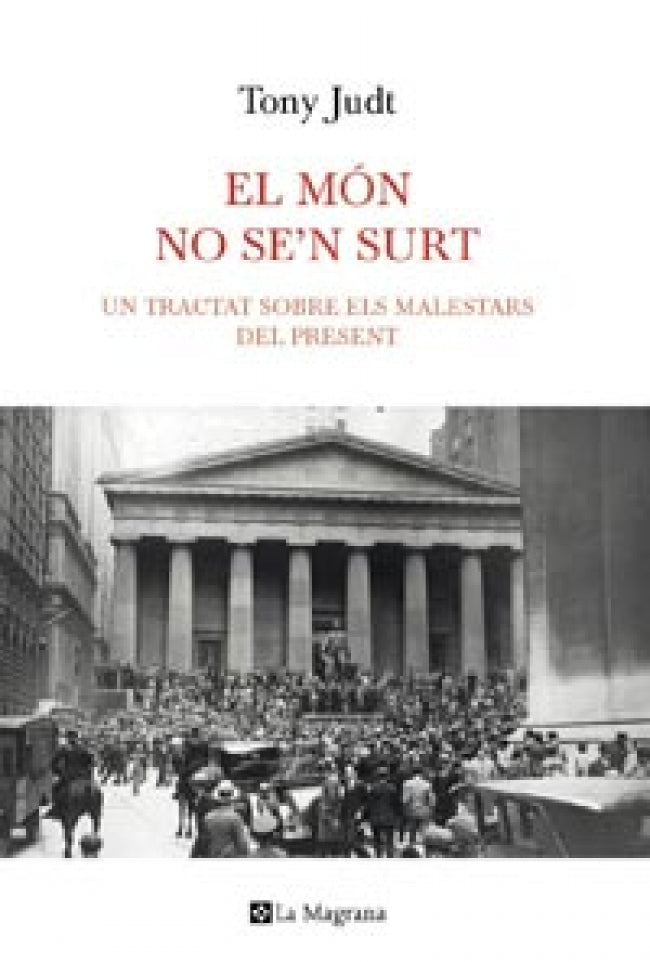 El món no se#n surt. Un tractat sobre els malestars del present