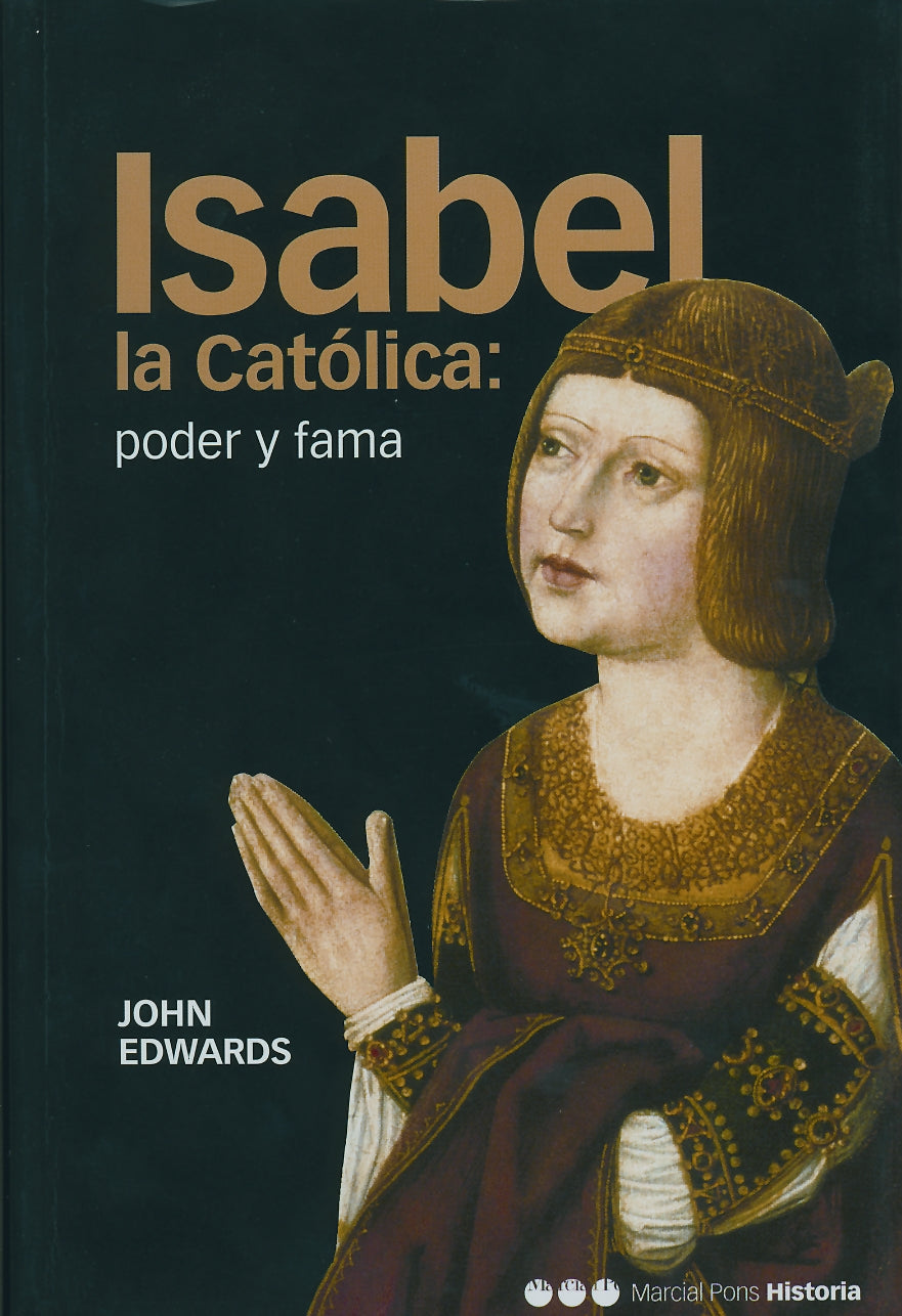 ISABEL LA CATÓLICA: PODER Y FAMA
