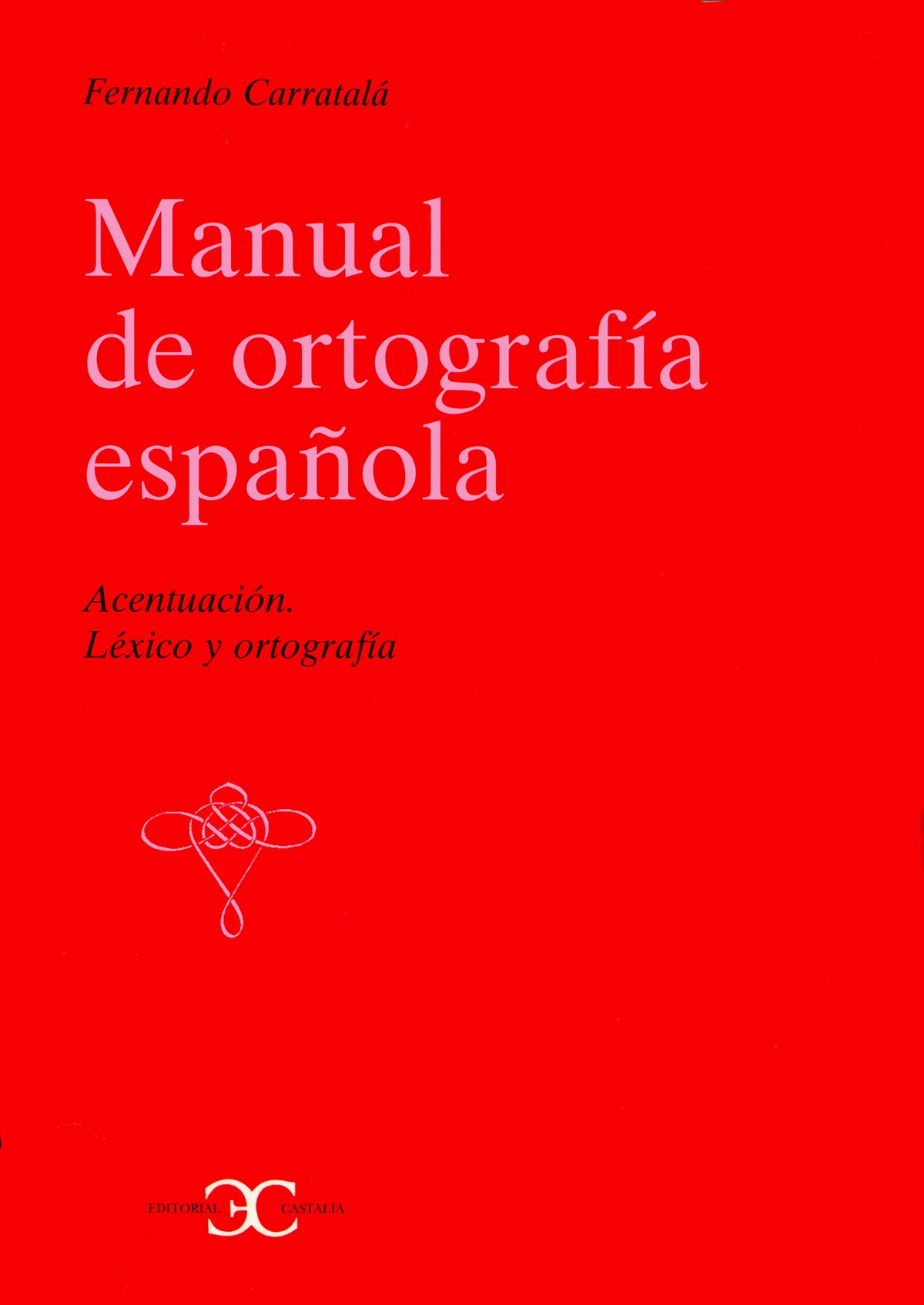 Manual de Ortografía española                                                   .