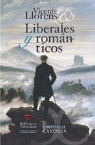 Liberales y románticos                                                          . Una emigración española en Inglaterra (1