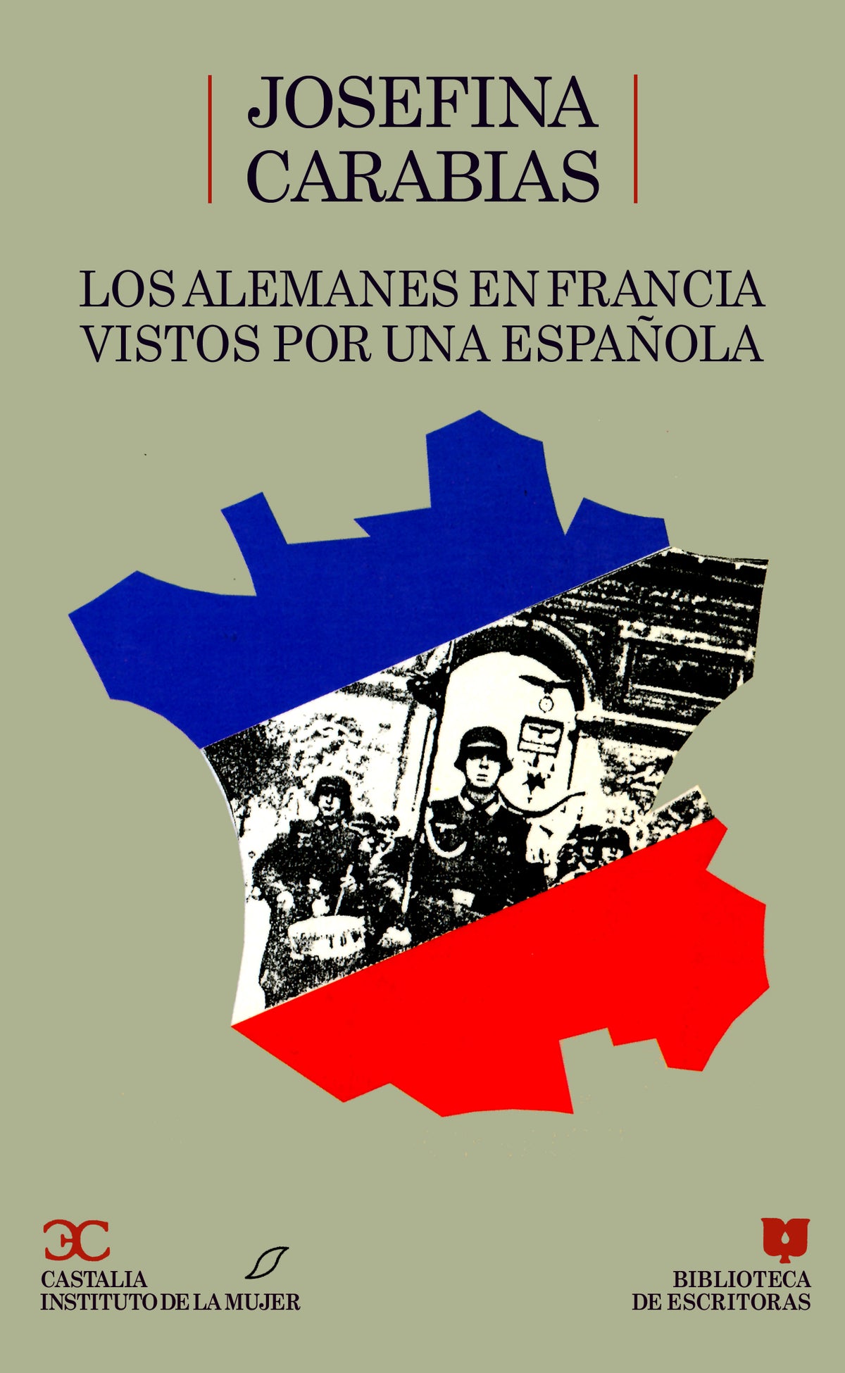 Los alemanes en Francia vistos por una española                                 .