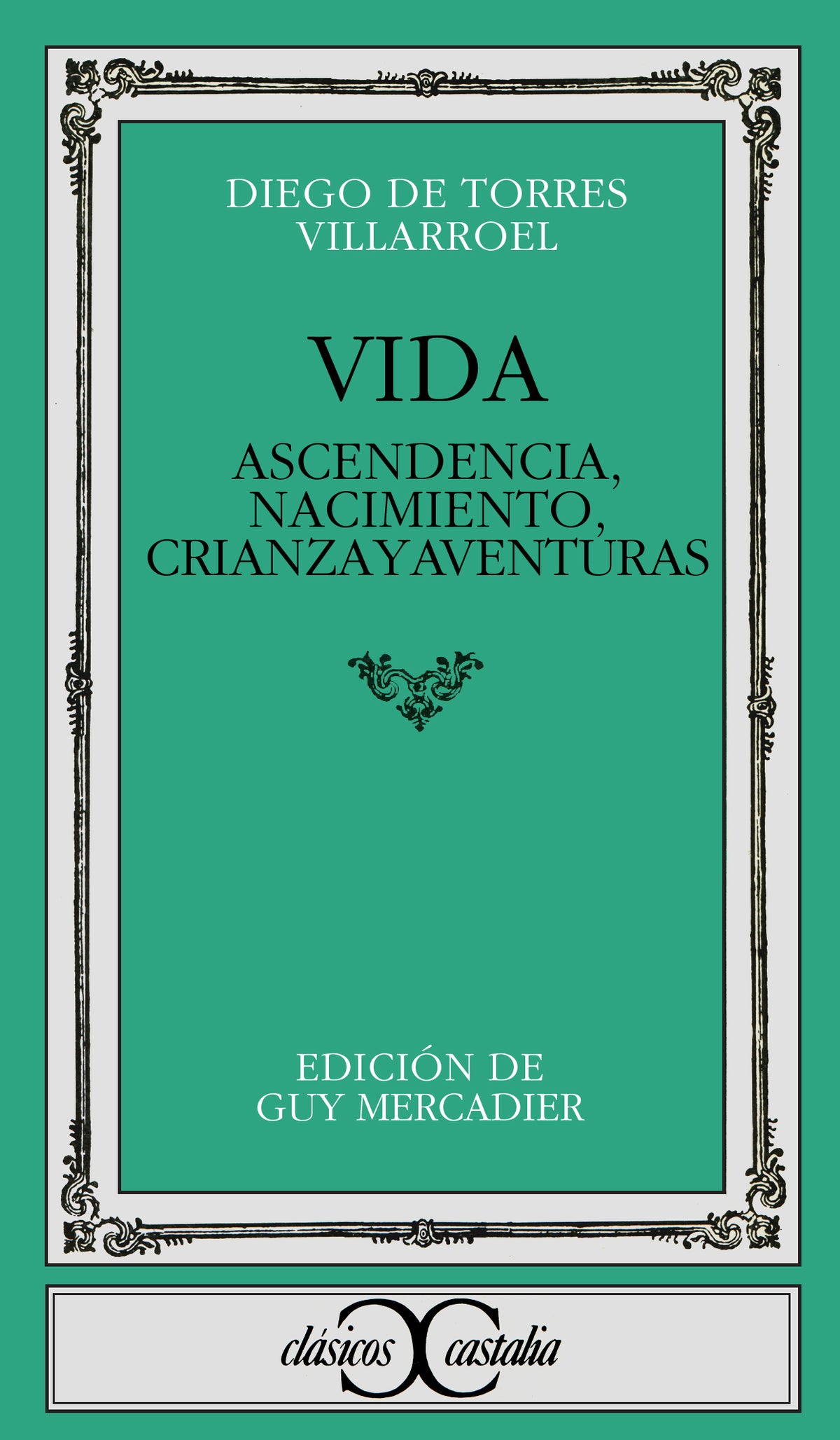 Vida. Ascendencia, nacimiento, crianza y avent
