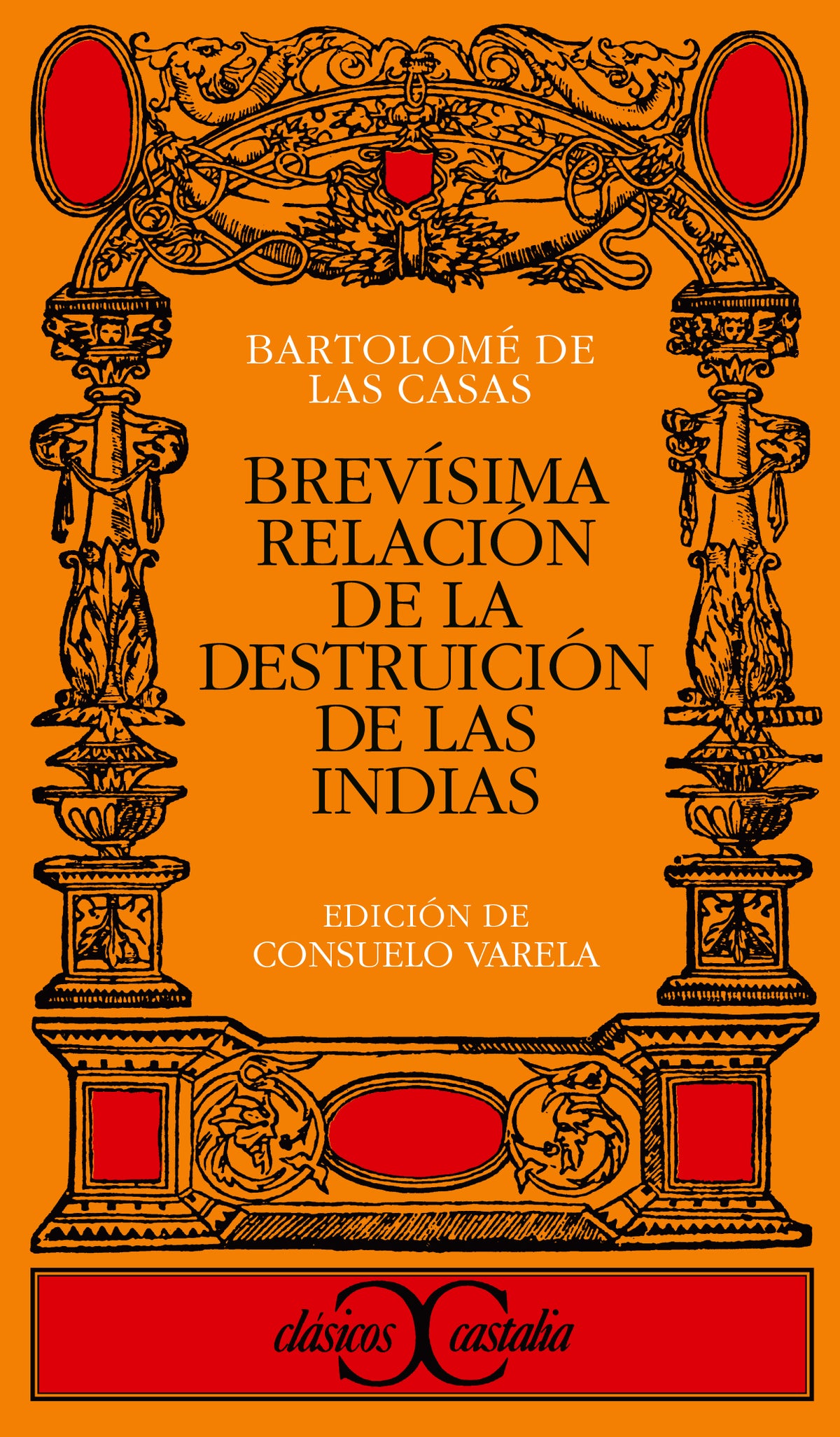 Brevísima  relación de la destruición de las Indias                             .