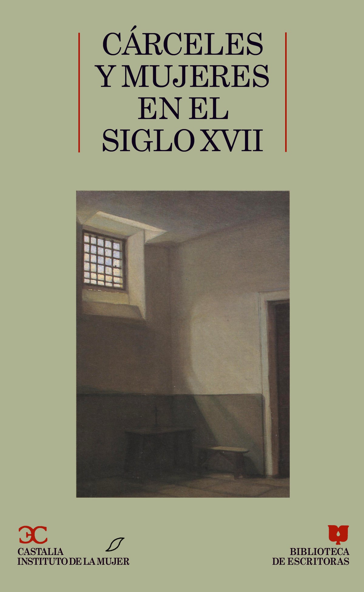 Cárceles y mujeres en el siglo XVII                                             .