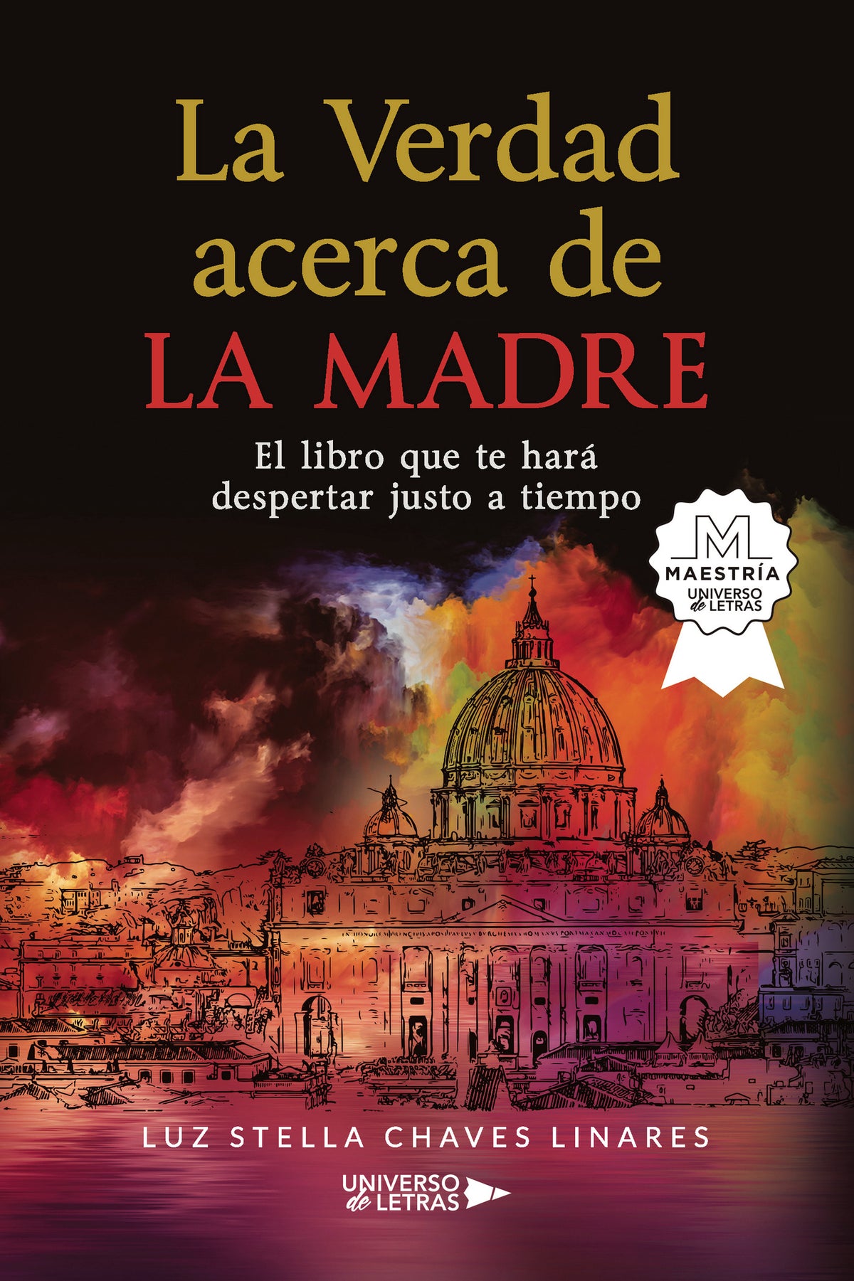 La Verdad acerca de LA MADRE