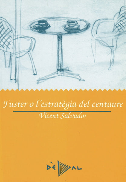Fuster o l'estratègia del centaure