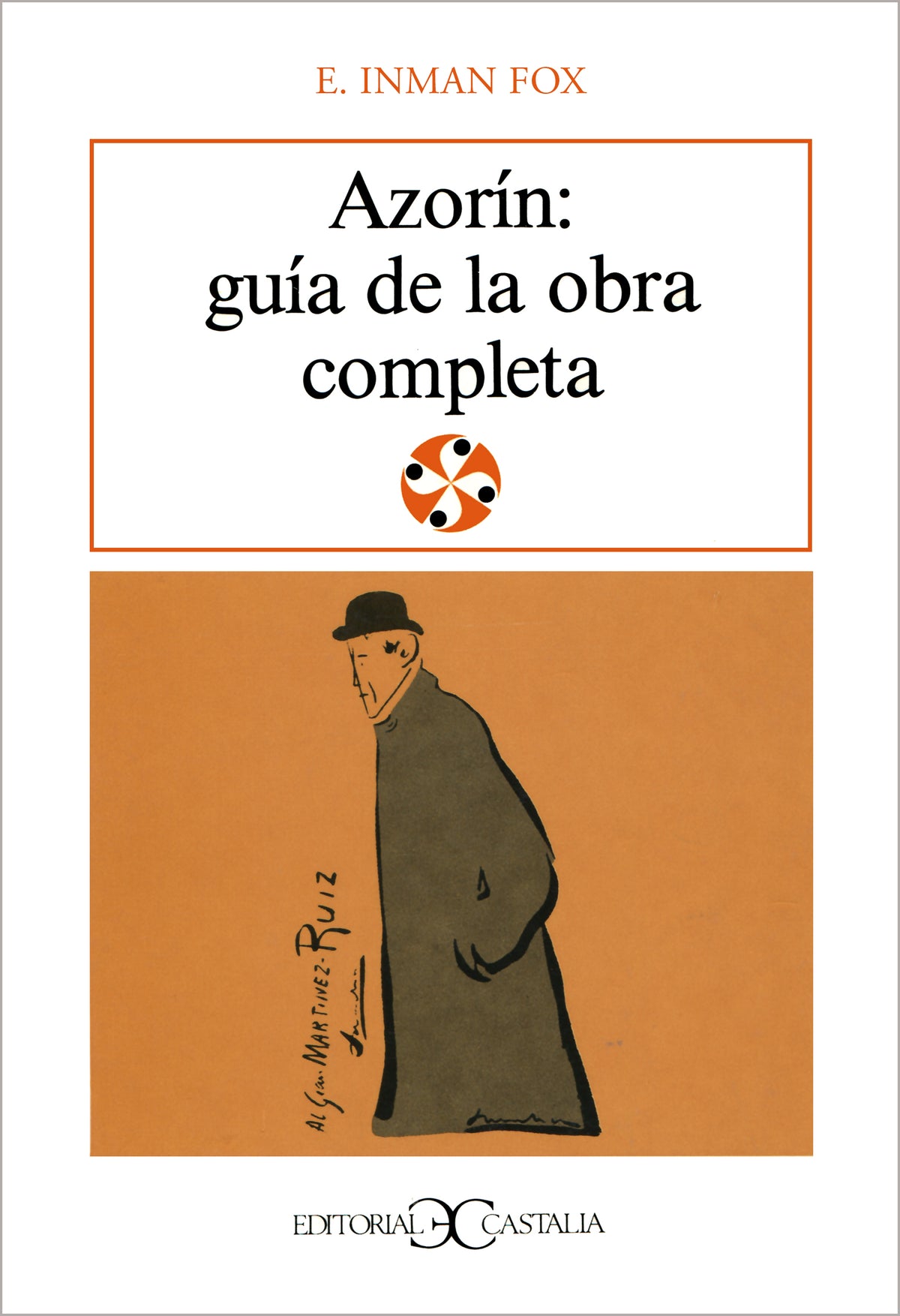 Azorín: Guía de la obra completa                                                .