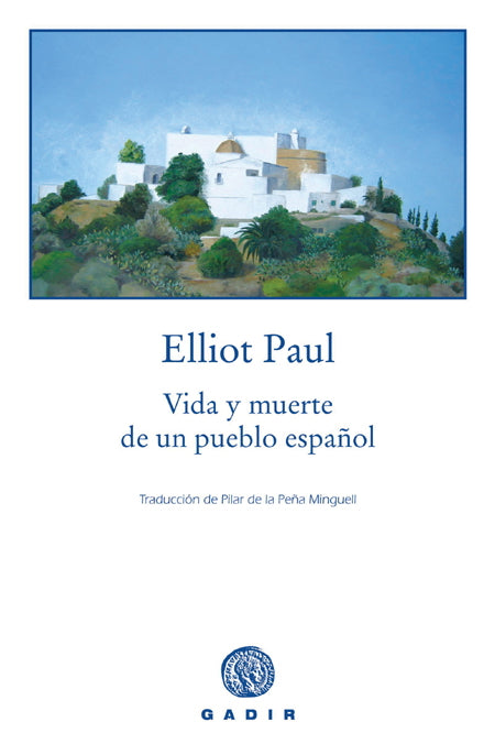 Vida y muerte de un pueblo español