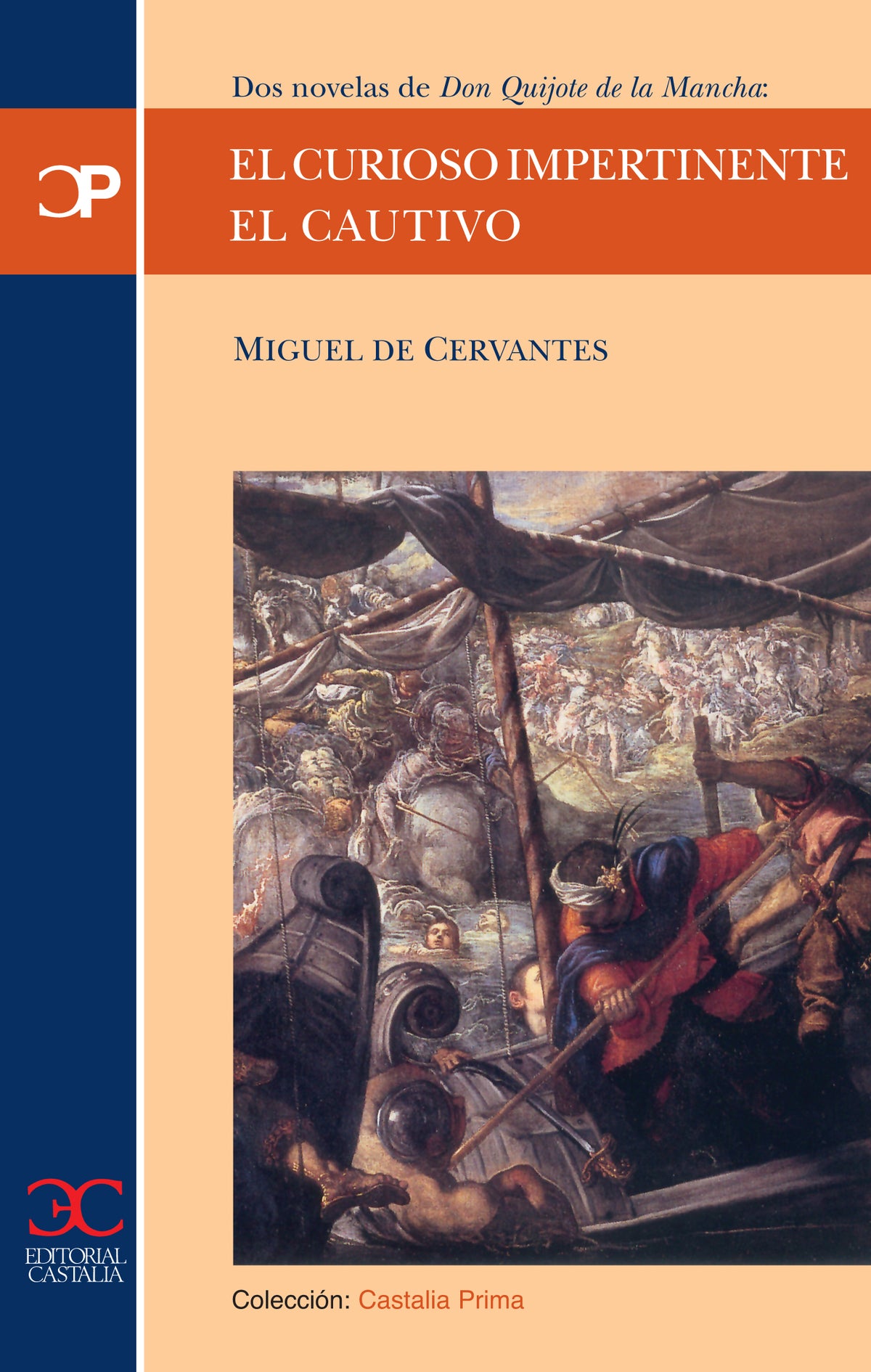 El curioso impertinente. El Cautivo. Dos novelas de Don Quijote de la Mancha