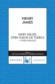 Daisy Miller / Otra vuelta de tuerca / Otros relatos