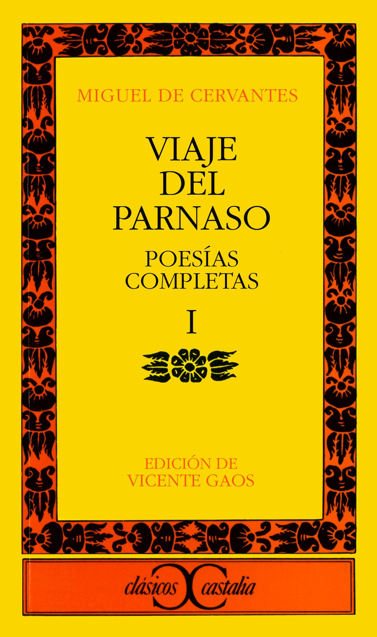 Viaje del Parnaso. Poesías completas, I                                         .