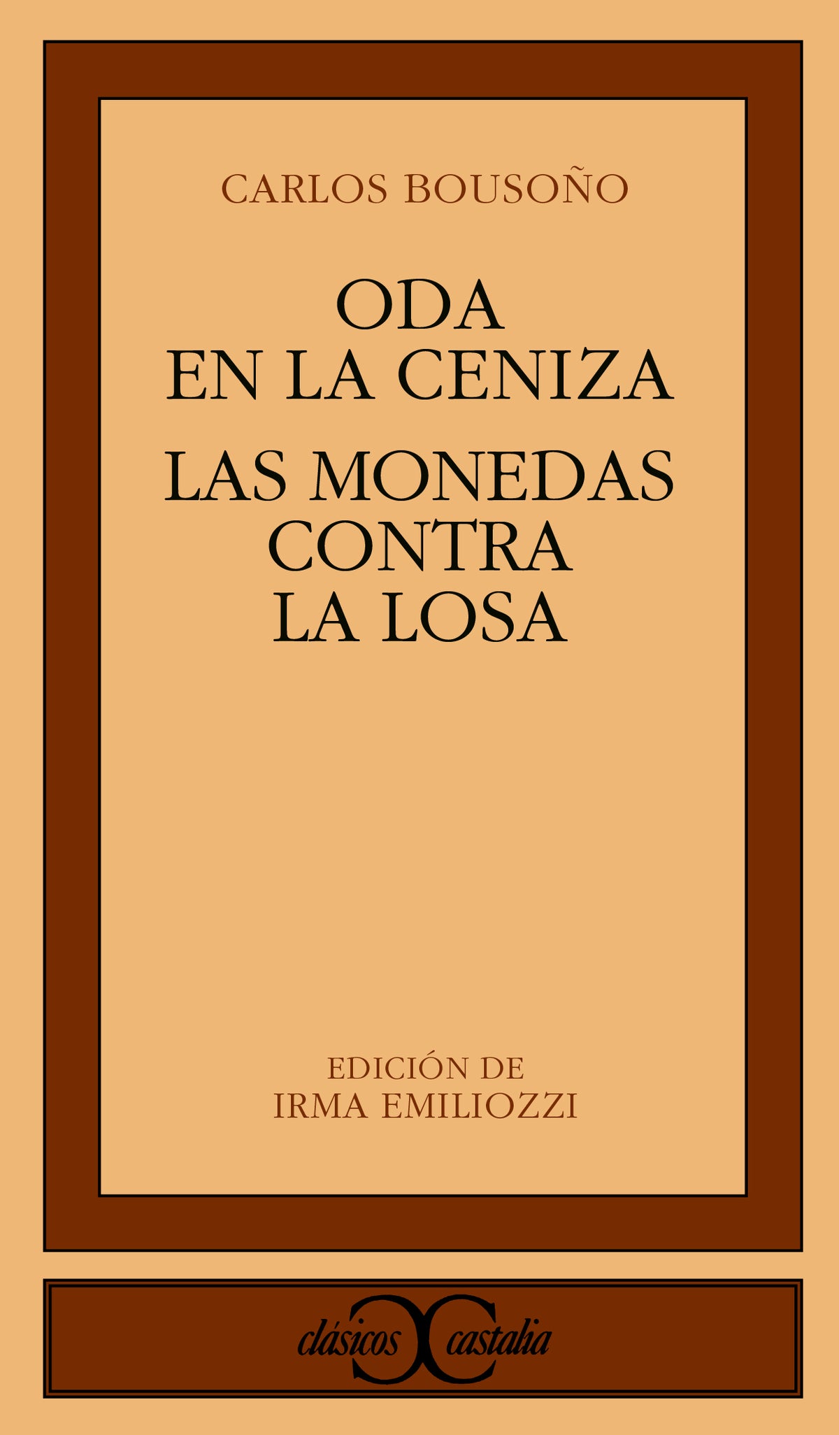 Oda en la ceniza. Las monedas contra la losa                                    .