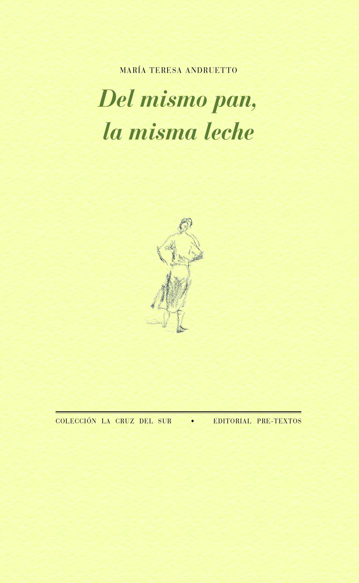 Del mismo pan, la misma leche