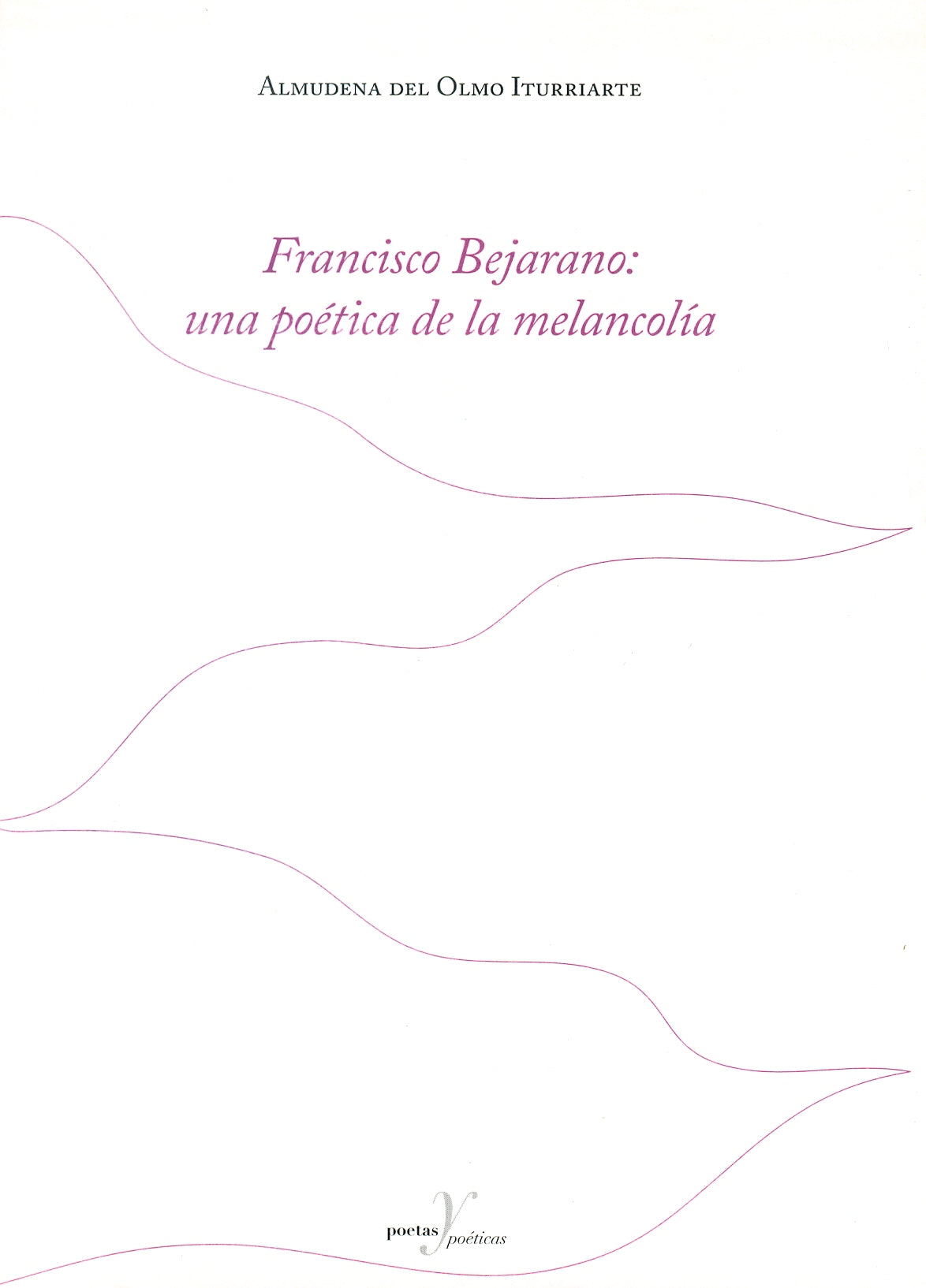 Francisco Bejarano: una poética de la melancolía