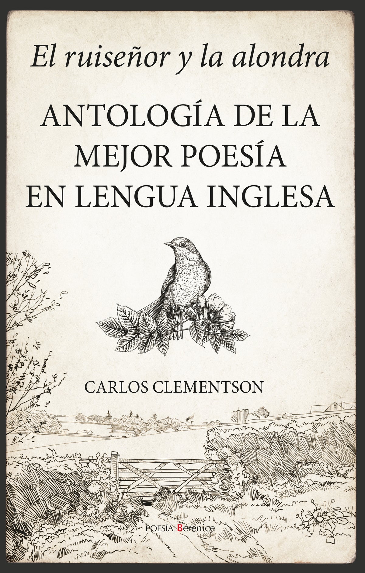 El ruiseñor y la alondra. Antología de la mejor poesía en lengua inglesa