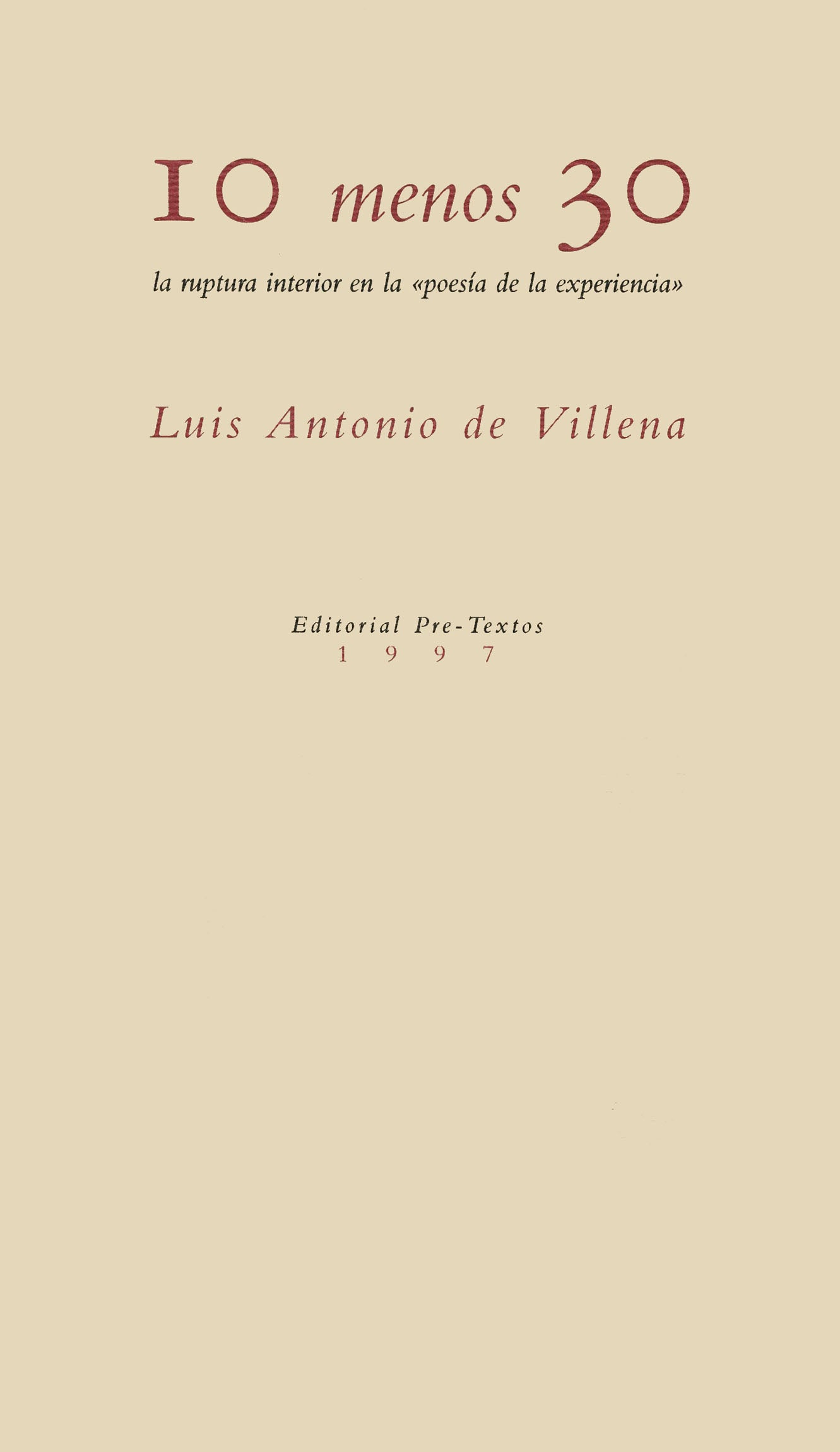 10 menos 30. La ruptura interior en la ¿¿poesía de la experiencia¿¿