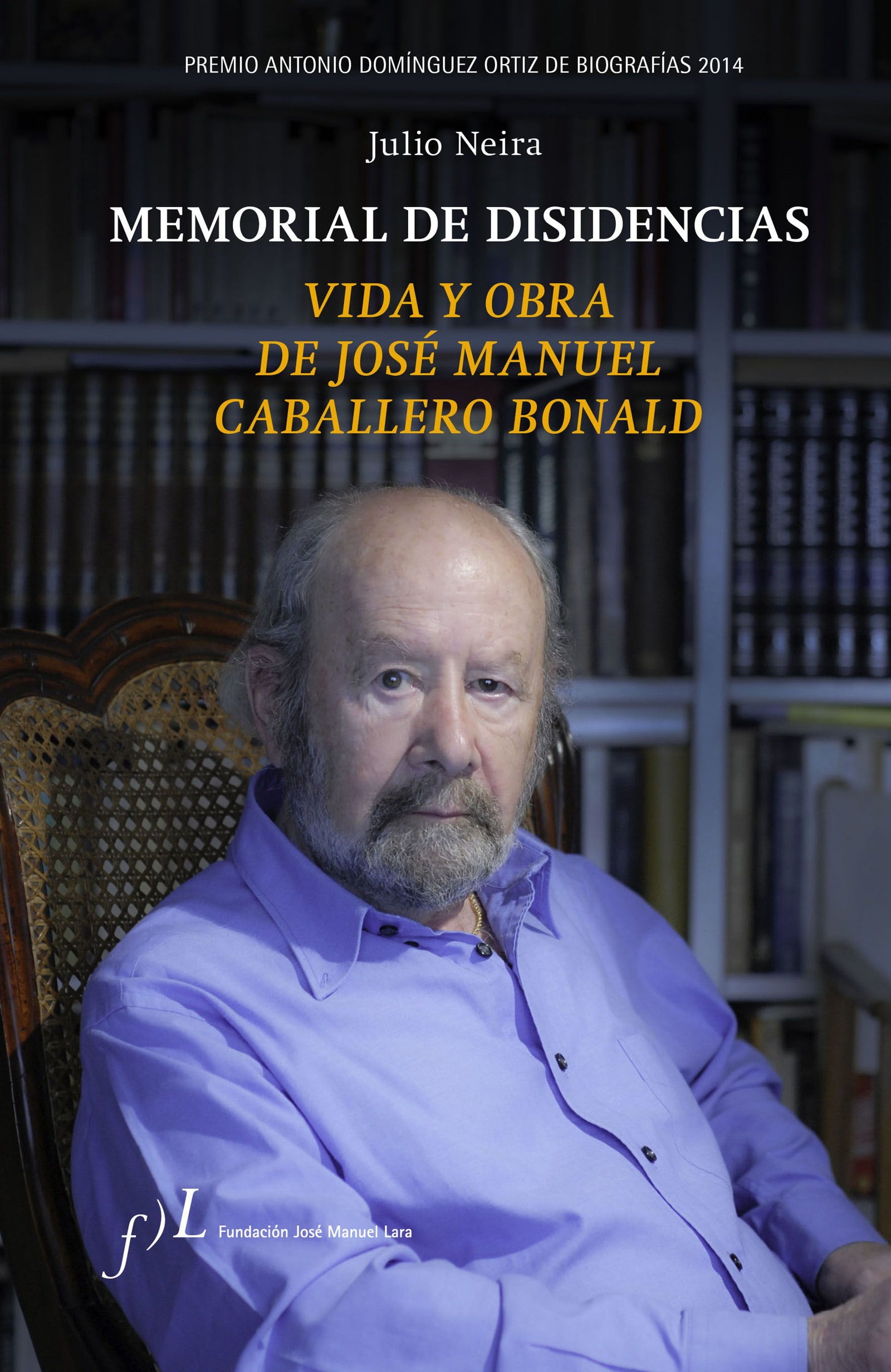 Memorial de disidencias. Vida y obra de J.M. Caballero Bonald