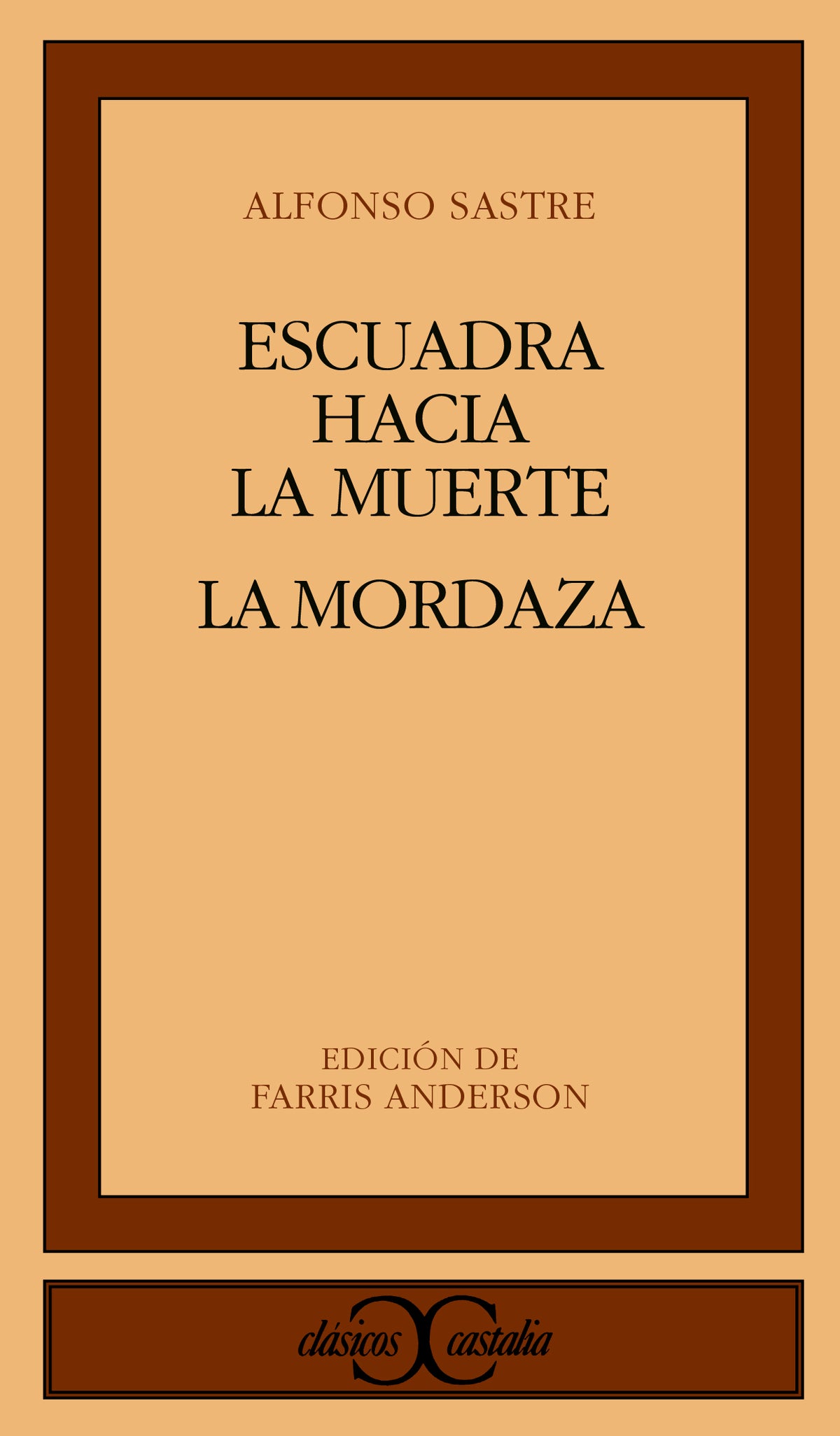 Escuadra hacia la muerte. La mordaza                                            .
