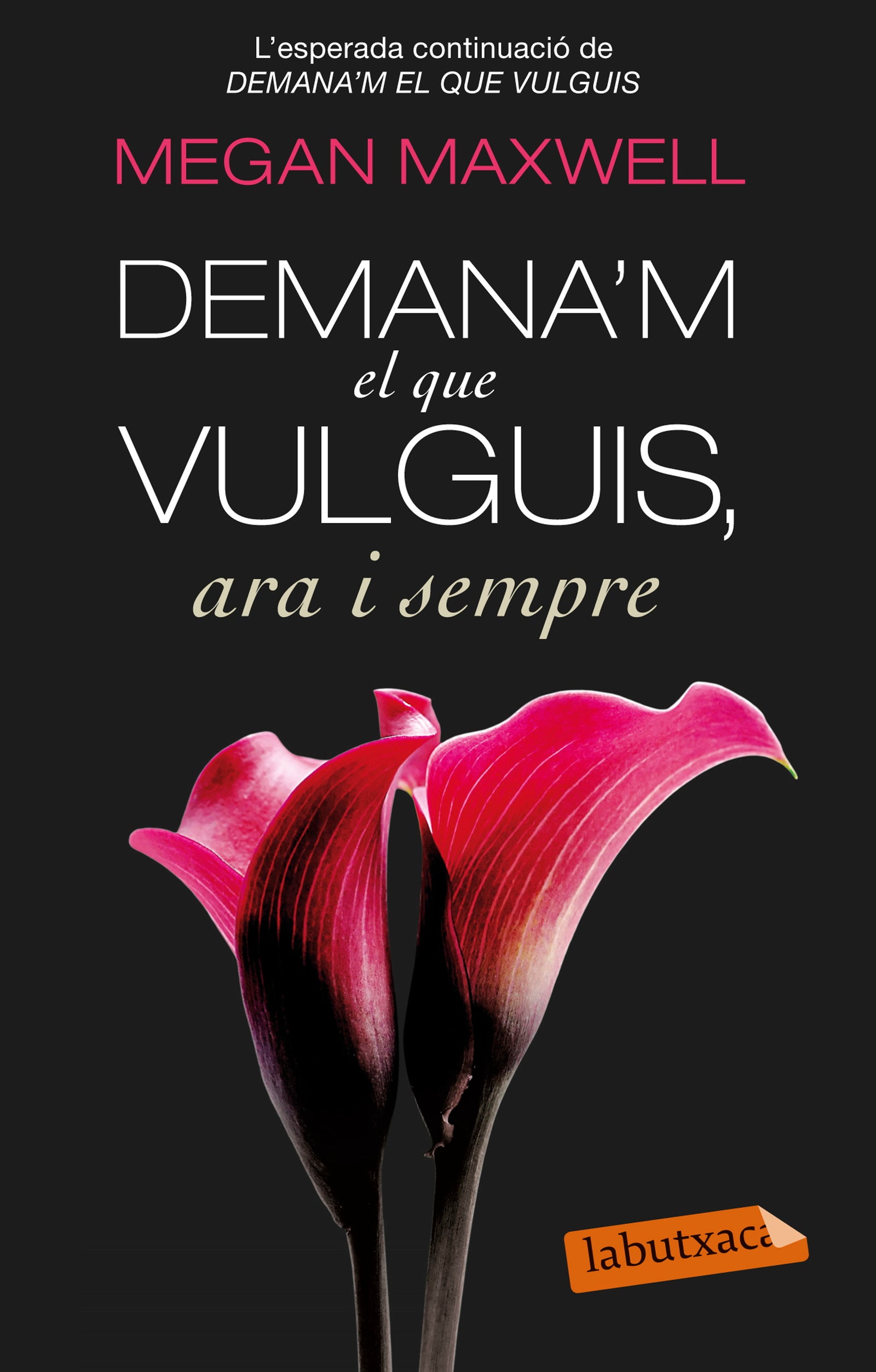 Demana'm el que vulguis, ara i sempre