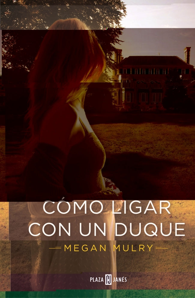 Cómo ligar con un duque (Amantes reales 1)