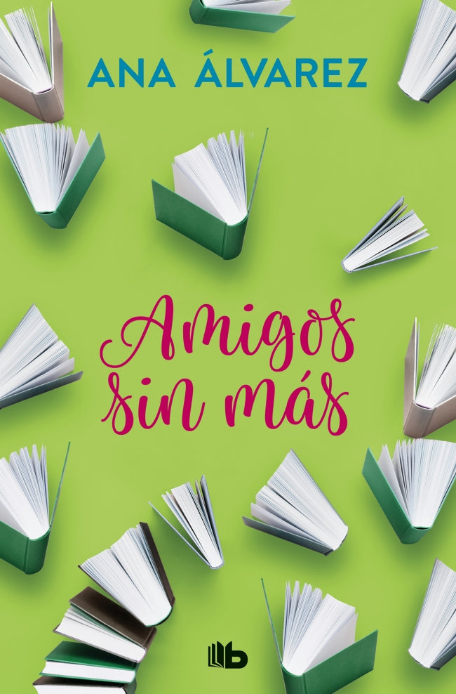 Amigos, sin más (Serie Amigos 4)