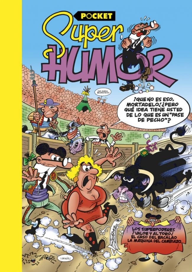 Los Superpoderes | Valor... ¡y al toro! | El caso del Bacalao | La máquina del cambiazo (Súper Humor Mortadelo [pocket] 10)