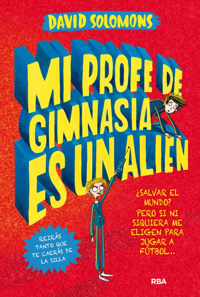 Mi profe de gimnasia es un alien (Mi hermano es un superhéroe 2)