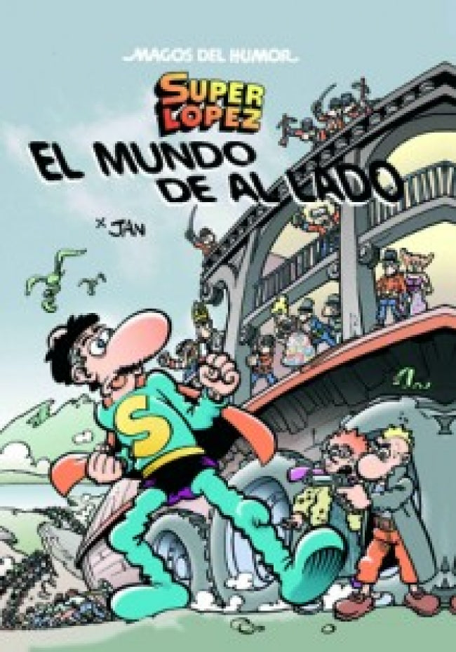 Superlópez. El mundo de al lado (Magos del Humor 140)