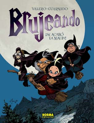 BRUJEANDO 01. ¡SE ACABÓ LA MAGIA!