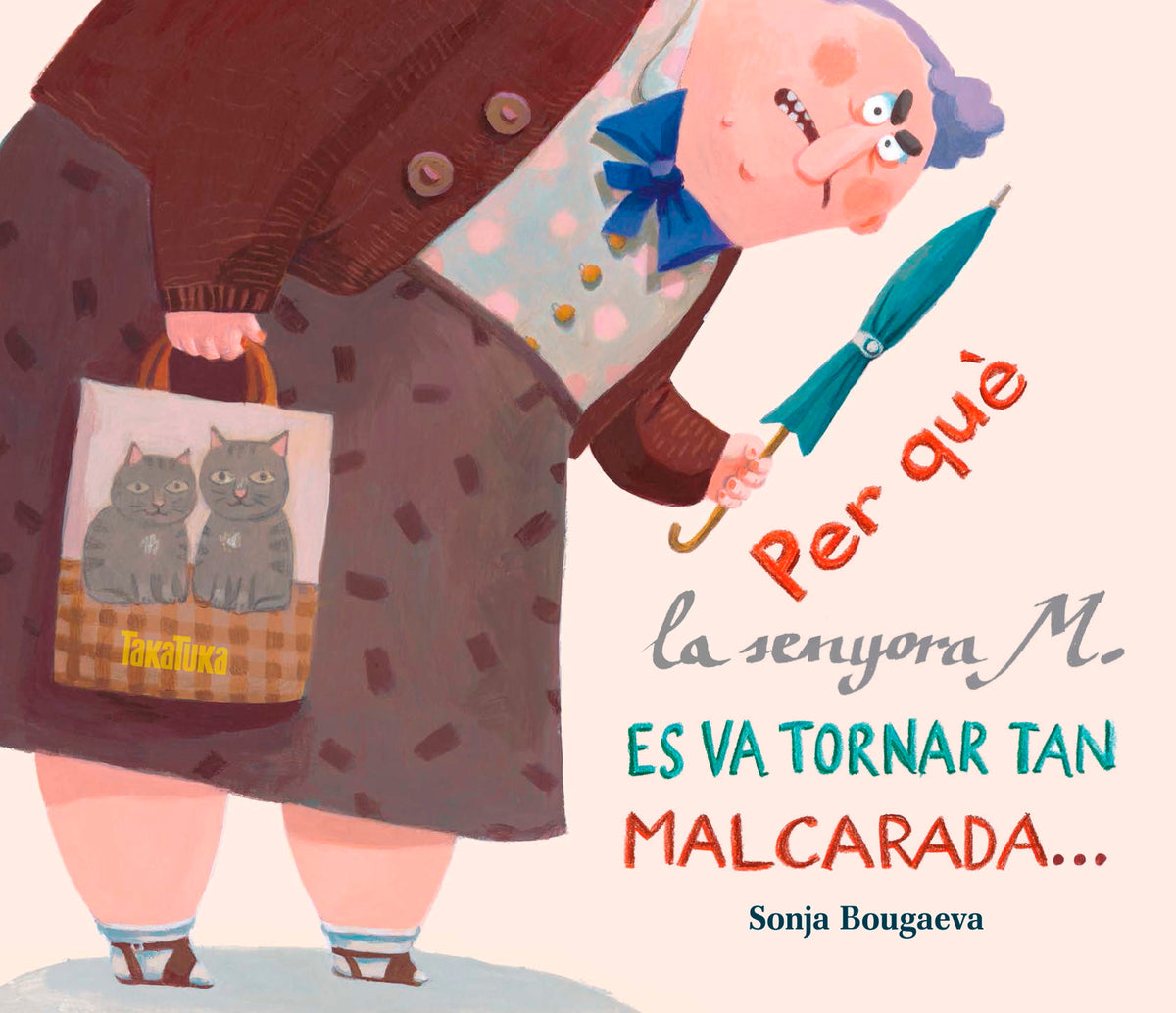 Per què la senyora M. es va tornar tan malcarada... ... i com és que ara és tan simpàtica