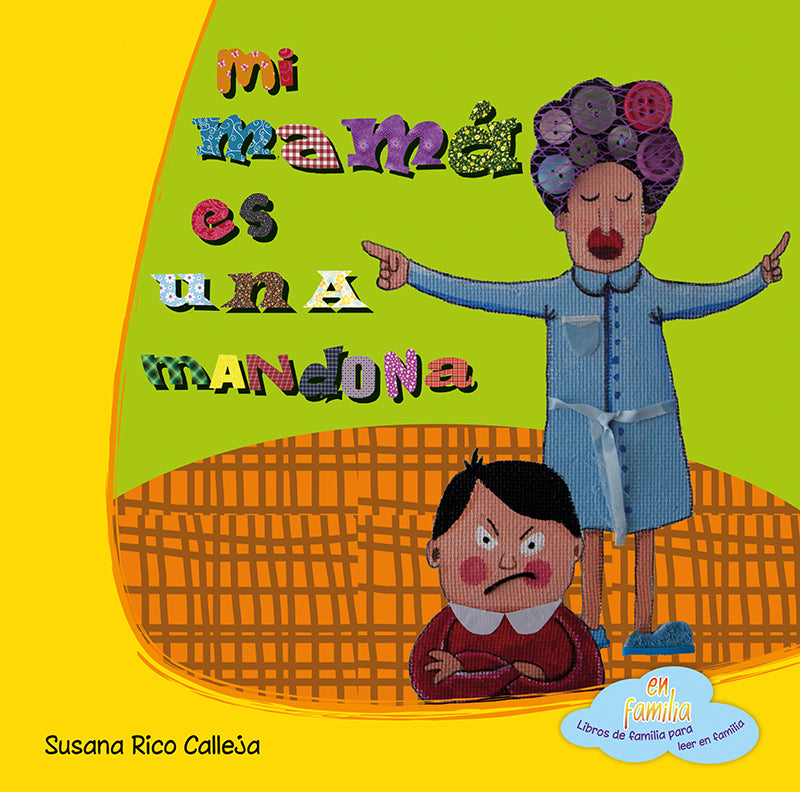 Mi mamá es una mandona