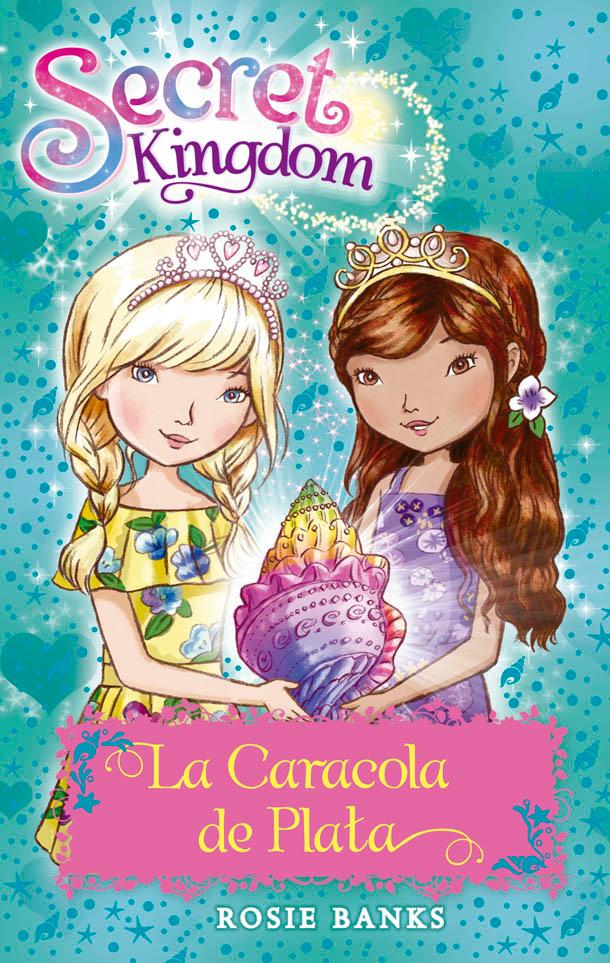 Secret Kingdom 32. La Caracola de Plata