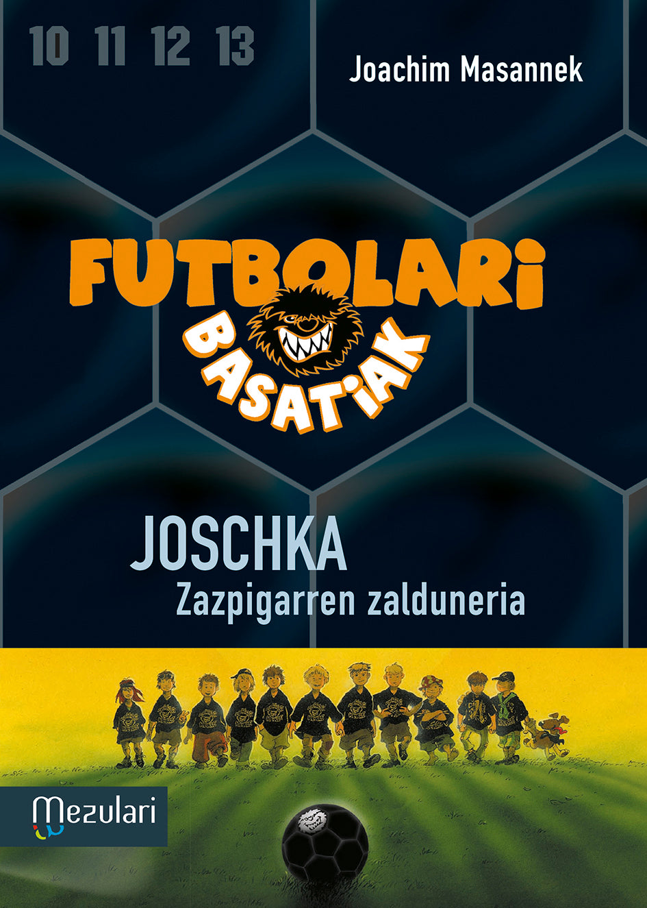 Futbolari basatiak. Joschka zazpigarren zalduneria