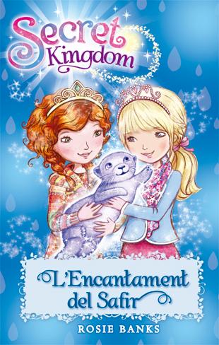 Secret Kingdom 24. L'Encantament del Safir