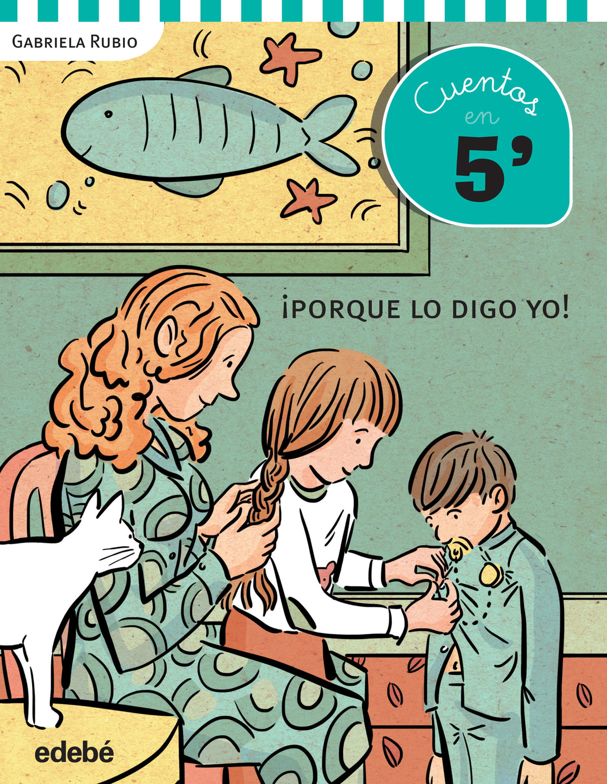 Cuentos en 5 minutos: PORQUE LO DIGO YO