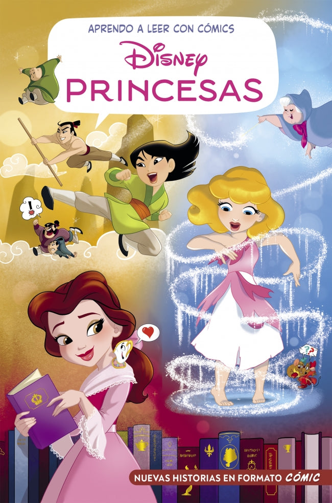 Aprendo a leer con cómics Disney - Princesas Disney: Mulán, Bella y La Cenicienta