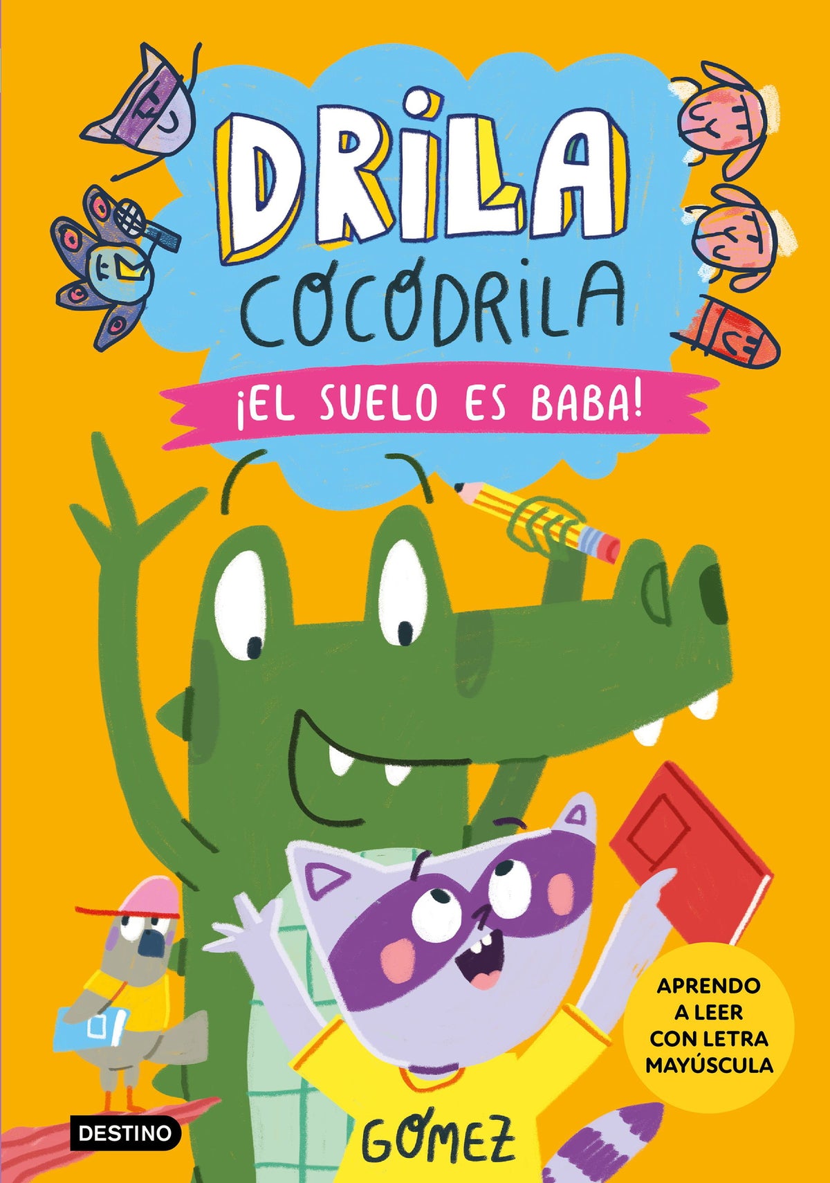 Drila Cocodrila 5. ¡El suelo es baba! Aprender a leer