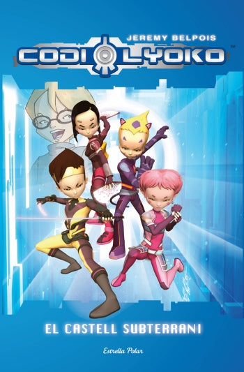 Codi Lyoko. El castell subterrani