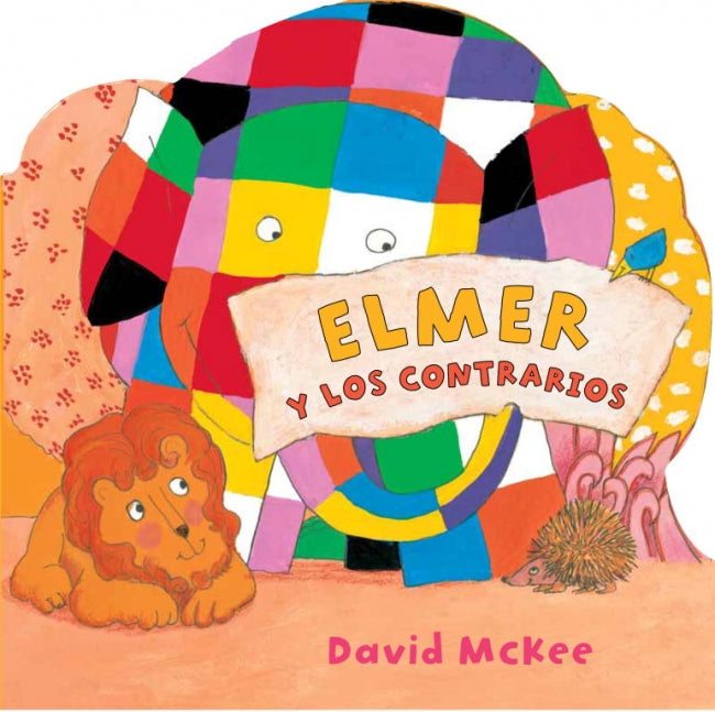 Elmer y los contrarios (Elmer. Pequeñas manitas)