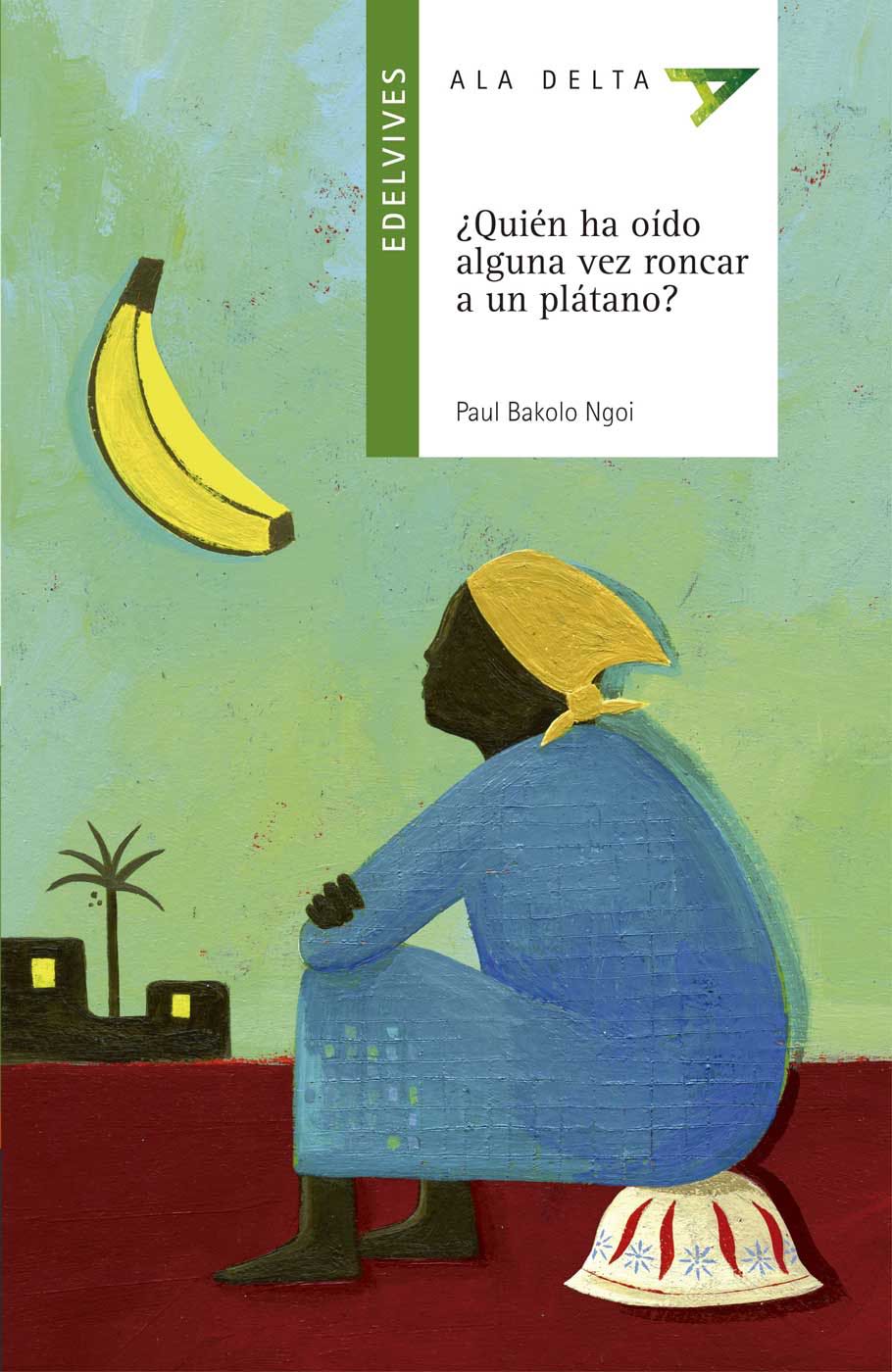 ¿Quién ha oído alguna vez roncar a un plátano?
